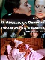 El abuelo, la condesa y Escarlata la traviesa在线观看