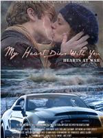 My Heart Dies with You: Hearts at War在线观看和下载