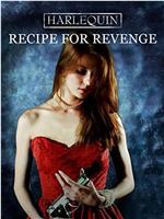 Recipe for Revenge在线观看和下载