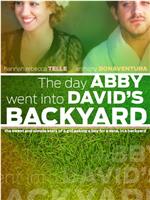 The Day Abby Went Into David's Backyard在线观看
