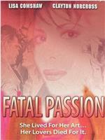 Fatal Passion在线观看和下载