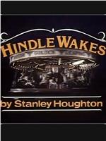 Hindle Wakes在线观看