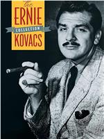 The Ernie Kovacs Show在线观看