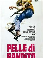 Pelle di bandito在线观看