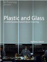 Plastic and Glass在线观看和下载