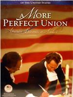 A More Perfect Union: America Becomes a Nation在线观看和下载