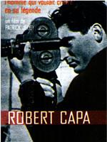 Robert Capa, l'homme qui voulait croire à在线观看和下载