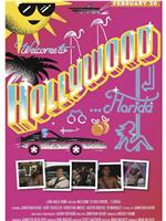 Welcome to Hollywood... Florida在线观看和下载