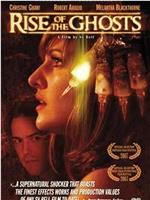 Rise of the Ghosts在线观看