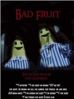 Bad Fruit