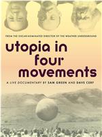 Utopia in Four Movements在线观看