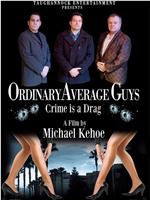 Ordinary Average Guys在线观看和下载