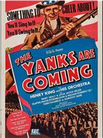 The Yanks Are Coming