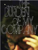 The Burden of My Company在线观看