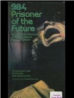 984: Prisoner of the Future