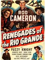 Renegades of the Rio Grande