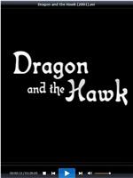 Dragon and the Hawk在线观看