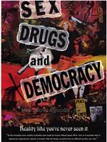sex, drugs & democracy在线观看