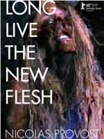 Long Live the New Flesh