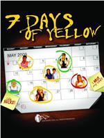 7 Days of Yellow在线观看