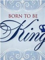 Born to be King在线观看