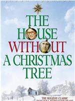 The House Without a Christmas Tree在线观看和下载