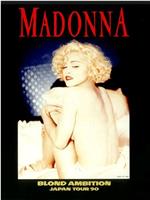 Madonna: Blond Ambition - Japan Tour 90在线观看