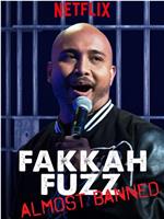 Fakkah Fuzz: Almost Banned在线观看和下载
