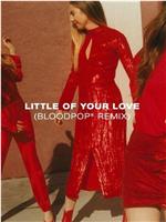 Haim: Little of Your Love在线观看