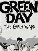 Green Day: The Early Years在线观看和下载