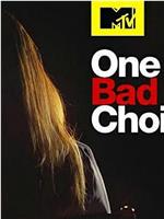 one bad choice在线观看和下载