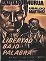 Libertad bajo palabra在线观看和下载