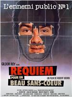 Requiem pour un beau sans-coeur在线观看和下载