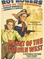 Heart of the Golden West在线观看