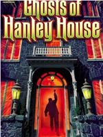 The Ghosts of Hanley House