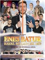 Enes Batur Hayal mi Gerçek mi?在线观看