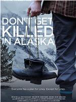 Don't Get Killed in Alaska