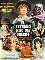 El extraño hijo del Sheriff在线观看