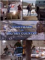 Nightmare in Big Sky Country在线观看和下载