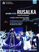 Antonín Dvorak: Rusalka在线观看