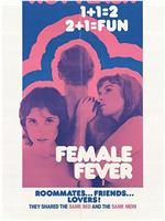 Female Fever在线观看和下载