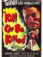 Kill or Be Killed在线观看