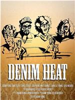 Denim Heat在线观看