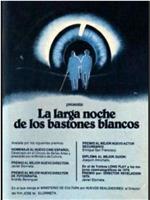 La larga noche de los bastones blancos在线观看