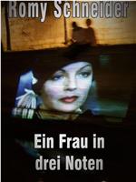 Romy Schneider - Eine Frau in drei Noten