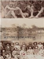 A Story from Africa在线观看