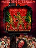 Dead Meat Walking: A Zombie Walk Documentary