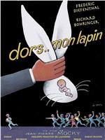 Dors mon lapin在线观看和下载