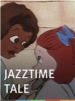 Jazztime Tale在线观看