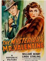 The Mysterious Mr. Valentine在线观看